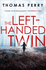 The Left-Handed Twin