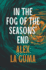 In the Fog of the Seasons' End