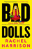 Bad Dolls