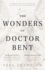 The Wonders of Doctor Bent