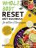 Whole Body Reset Dit Kochbuch fr mittlere Altersgruppen: Leckere und Einfache Rezepte zur Ankurbelung des Stoffwechsels, fr Einen Flachen Bauch und Optimale Gesundheit in der Lebensmitte und Darber Hinaus