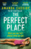 The Perfect Place: Escape to the Chateau meets The Paris Apartment in this twisty, unputdownable crime thriller