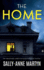 THE HOME an absolutely addictive psychological thriller