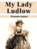 My Lady Ludlow