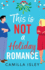 This Is Not a Holiday Romance: A BRAND NEW utterly hilarious festive romantic comedy from Camilla Isley for Christmas 2024