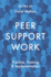 Peer Support Work: Practice, Training & Implementation