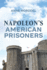 Napoleon's American Prisoners