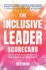 The Inclusive Leader Scorecard the Definitive Guide to Unlocking the Power of Diversity