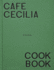 Caf Cecilia Cookbook