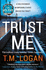 Trust Me: Your Next Big Thriller Obsession-From the Million Copy Sunday Times Bestselling Author of the Holiday and the Catch