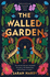 The Walled Garden: Unearth the Most Moving and Captivating Novel of the Year