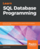 Learn Sql Database Programming Query and Manipulate Databases From Popular Relational Database Servers Using Sql