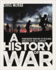 A History of War: From Ancient Warfare to the Global Conflicts of the 21st Century (Sirius Visual Reference Library, 14)