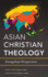 Asian Christian Theology Evangelical Perspectives