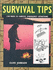 Survival Tips: 150 Ways to Survive Emergency Situations (Expert Guide)