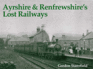 Ayrshire & Renfrewshire's Lost Railways