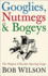 Googlies, Nutmegs and Bogeys: the Origins of Peculiar Sporting Lingo