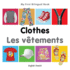 My First Bilingual Book-Clothes (English-French)