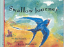 Swallow Journey (Fantastic Journeys S. )