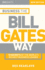 Business the Bill Gates Way 2e: 10 Secrets of the Worlds Richest Business Leader (Big Shots Series)