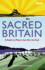 Sacred Britain: a Guide to Places That Stir the Soul (Bradt Travel Guides (Bradt on Britain))