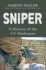 Sniper: a History of the Us Marksman