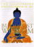 The Illustrated Encyclopedia of Buddhist Wisdom: a Complete Introduction to the Principles and Practices of Buddhism