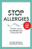 Stop Allergies From Ruining Your Life: ...the Easy Way Dilkes, Dr Mike and Adams, Alexander