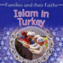 Islam in Turkey (Families & Their Faiths)