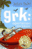 Grk: Operation Tortoise (a Grk Book)