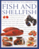 The World Encyclopedia of Fish & Shellfish: Illustrated Directory Contains Everything You Need to Know About the Fruits of the Rivers, Lakes and Seas;