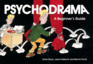 Psychodrama: a Beginner's Guide