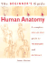 Human Anatomy: an Artist's Step-By-Step Guide to Techniques and Materials (the Beginner's Guide S. )