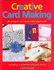 Creative Card Making: 40 Projects for Hand-Made Papercraft