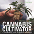 Cannabis Cultivator: a Step-By-Step Guide to Growing Marijuana
