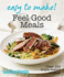 Easy to Make! Feel Good Meals (Gh Easy to Make! )