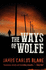 The Ways of Wolfe Blake, James Carlos