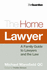 The Home Lawyer: a Family Guide to Lawyers and the Law