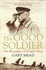 The Good Soldier: the Biography of Douglas Haig