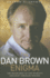 The Dan Brown Enigma: the Biography of the World's Greatest Thriller Writer