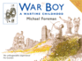 War Boy: the Acclaimed Illustrated Children's Picture Book About World War II