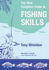 Thenew Complete Guide to Fishing Skills By Whieldon, Tony ( Author ) on Apr-12-2007, Paperback