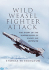 Wild Weasel Fighter Attack: the Story of the Suppression of Enemy Air Defences