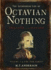 The Astonishing Life of Octavian Nothing, Traitor to the Nation: V. 1