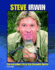 Steve Irwin: the Incredible Life of the Crocodile Hunter