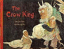 The Crow King in Vietnamese and English (English and Vietnamese Edition)