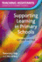 Supporting Learning in Primary Schools (Teaching Assistants' Handbooks)