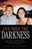 And Then the Darkness: the Fascinating Story of the Disappearance of Peter Falconio and the Trials of Joanne Lees