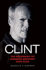 Clint: the Biography of Cinema's Greatest Ever Star