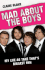 Mad About the Boys: My Life as Take That's Biggest Fan